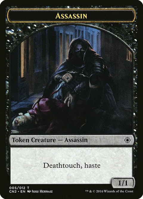 Assassin Token (Black 1/1 Deathtouch, haste)