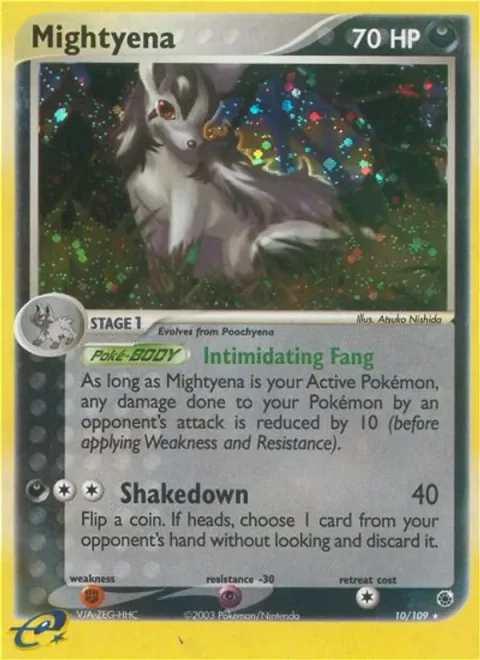 Mightyena [Intimidating Fang | Shakedown]