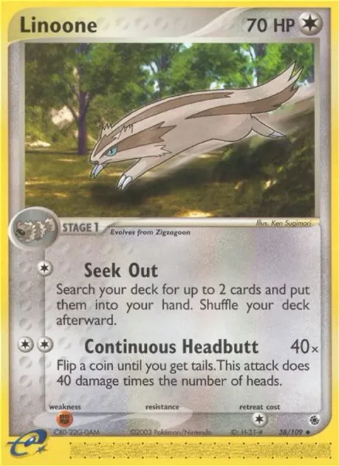 Linoone [Seek Out | Continuous Headbutt]