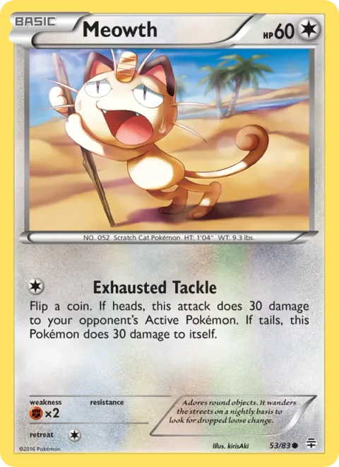 Meowth [Exhausted Tackle]