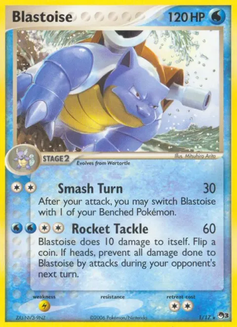 Blastoise [Smash Turn | Rocket Tackle]
