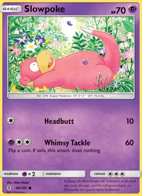 Slowpoke [Headbutt | Whimsy Tackle]