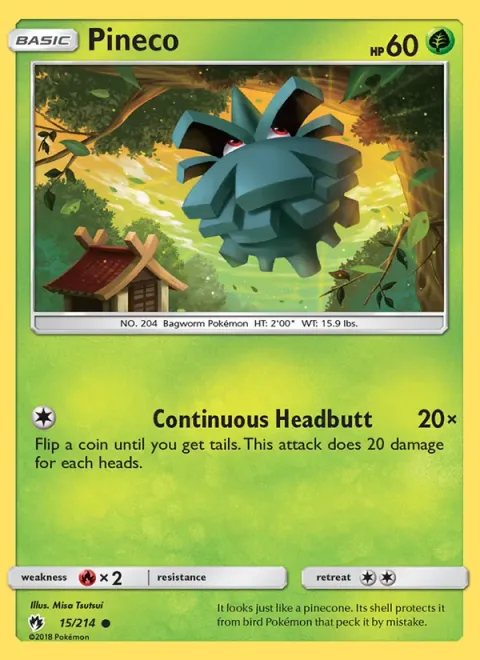 Pineco [Continuous Headbutt]